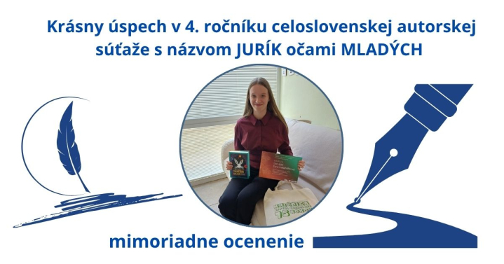 Krásny úspech v 4. ročníku celoslovenskej autorskej súťaže s názvom JURÍK očami MLADÝCH