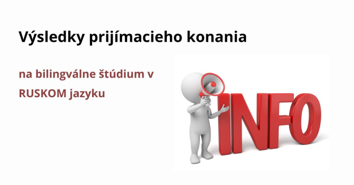 Výsledky prijímacieho konania na bilingválne štúdium v RUSKOM jazyku