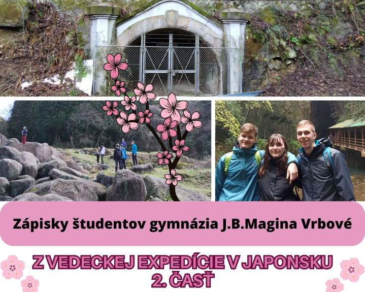 Zápisky študentov Gymnázia J.B.Magina Vrbové z vedeckej expedície v Japonsku 2.časť