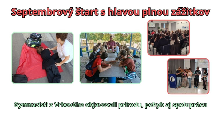 Septembrový štart s hlavou plnou zážitkov: Gymnazisti z Vrbového objavovali prírodu, pohyb aj spoluprácu