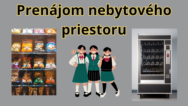 Prenájom nebytového priestoru - umiestnenie samoobslužných automatov rýchleho občerstvenia