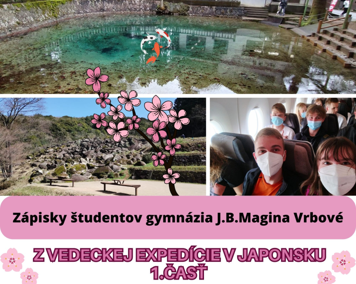 Zápisky študentov Gymnázia J.B.Magina Vrbové z vedeckej expedície v Japonsku 1.časť