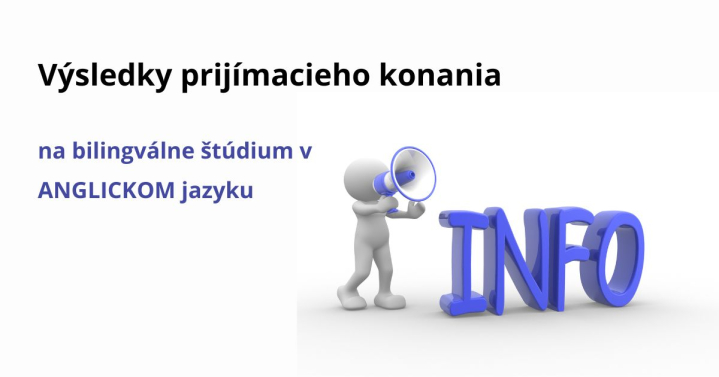 Výsledky prijímacieho konania na bilingválne štúdium v ANGLICKOM jazyku