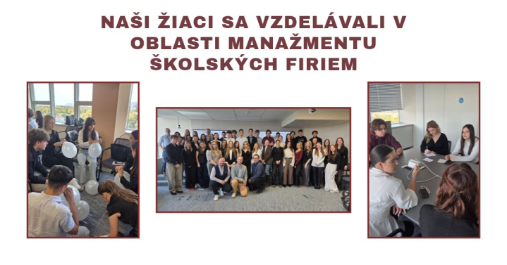 Naši žiaci sa vzdelávali v oblasti manažmentu školských firiem